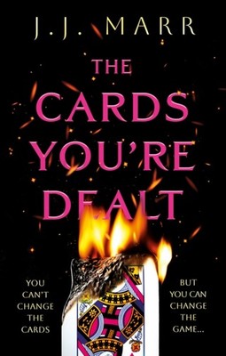 The Cards You re Dealt by J.J. Marr (Paperback Book)