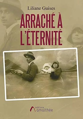 ARRACHE A L'ETERNITE, Liliane GUISES