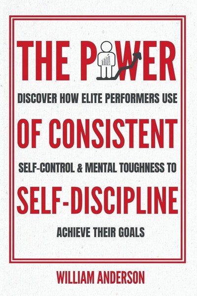 William Anderson | The Power Of Consistent Self-Discipline | Taschenbuch (2025)-image
