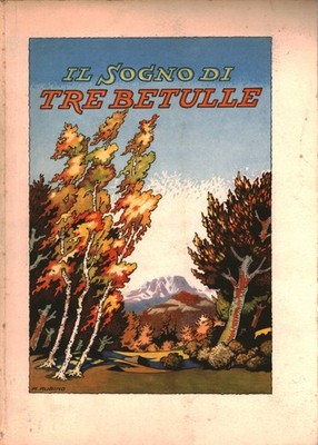 Il sogno di tre betulle - Antonio Rubino, Nuccia Cagna (Amilcare Pizzi)