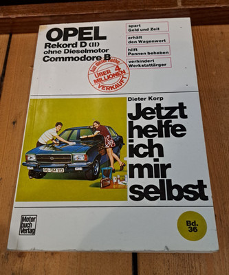 Jetzt helfe ich mir selbst.  Opel Rekord , Commodore B  Band 36 original