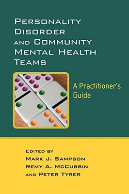 Personality Disorder and Community Mental Health Teams, A Practit by  0470011726