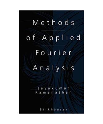 Methods of Applied Fourier Analysis, Jayakumar Ramanathan