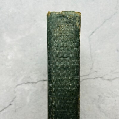 The House on Cherry Street Hardcover Book by Amelia E. Barr 1909