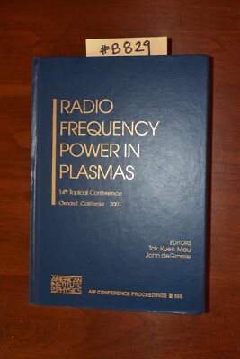 AIP Conference (2001) Proceedings 595: Radio Frequency in Plasmas Book #B829