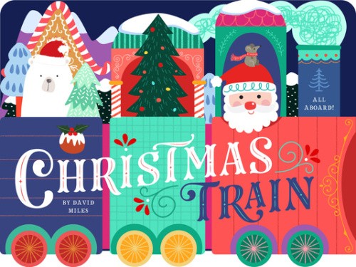 Christmas Train [Board book] by Miles, David [Board Book]