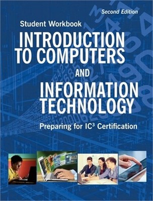 Introduction to Computers and Information Technology Student Workbook (Paperback