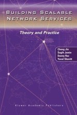 Building Scalable Network Services : Theory and Practice, Hardcover by Jin, C...