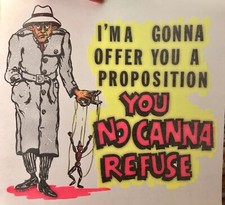 Vintage Creepy Guy I  m A Gonna Offer You A Proposition Iron On Transfer DAYGLO