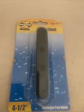 4-1/2 Nylon Cleat: Corrosion Free New 