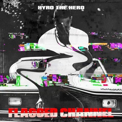 Hyro The Hero Flagged Channel  Explicit Lyrics (CD)