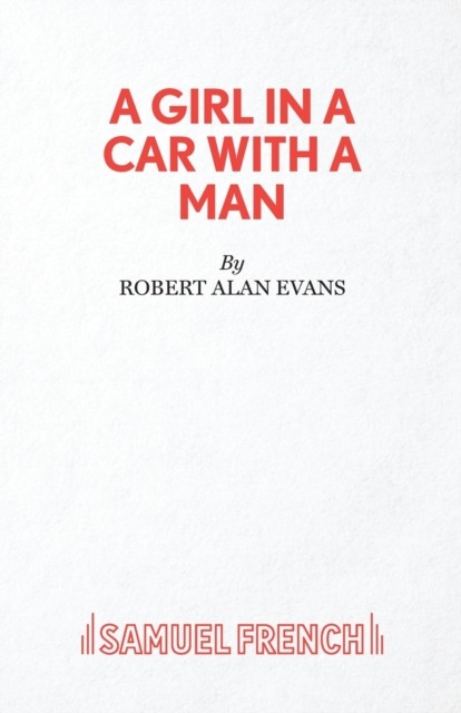 A Girl In A Car With A Man by Robert Alan Evans (Paperback Book)