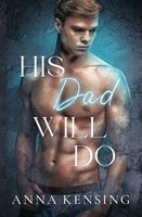 Anna Kensing | His Dad Will Do | Taschenbuch | Englisch (2023) | Will Do