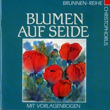 Christophorus Brunnen-Reihe 52639 - Blumen auf Seide von Birgit Unterharnscheidt