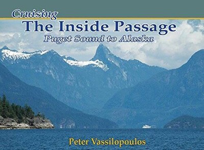 Cruising the Inside Passage: Puget Sound to Alaksa - Paperback - GOOD