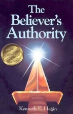 The Believer's Authority - Paperback By Kenneth E. Hagin - VERY GOOD