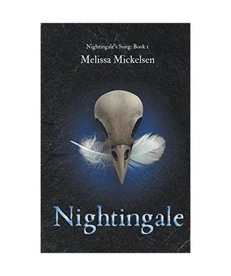 Nightingale [Nightingale's Song, Band 1], Mickelsen, Melissa
