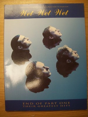 Wet Wet Wet: End of Part One: Their greatest hits : all the songs by  0711943834