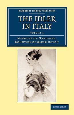 The Idler in Italy Blessington Paperback Cambridge University Press Volume 1