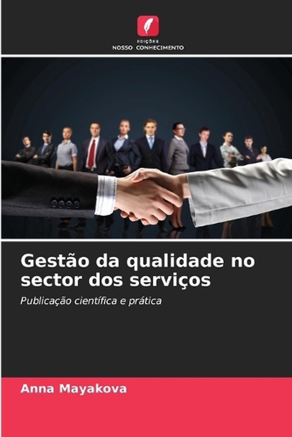 Gesto da qualidade no sector dos servios by Anna Mayakova (Portuguese) Paperback