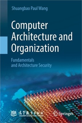 Computer Architecture and Organization: Fundamentals and Architecture Security (