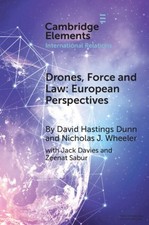 Drones, Force and Law : European Perspectives, Paperback by Dunn, David Hasti...