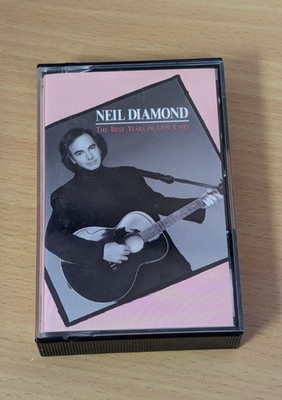 Neil Diamond Best Years of Our Lives music Cassette Tape