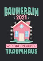 Notizbuch A4 Punkte Softcover Bauherrin 2021, Geschenk, Schreibheft
