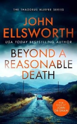 John Ellsworth Beyond a Reasonable Death (Taschenbuch)