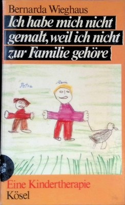 Ich habe mich nicht gemalt, weil ich nicht zur Familie gehöre : Eine Kinderthera