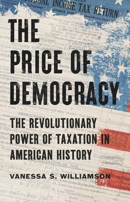 The Price of Democracy - Vanessa S Williamson, Basic Books, Hardcover