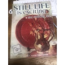 Walter Foster Art Book "Still Life Is Exciting" By Nan Greacen 112