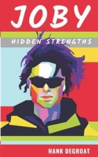 Joby: Hidden Strengths - Paperback By DeGroat, Hank - GOOD