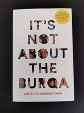 Its Not About The Burqa von Mariam Khan (2019...