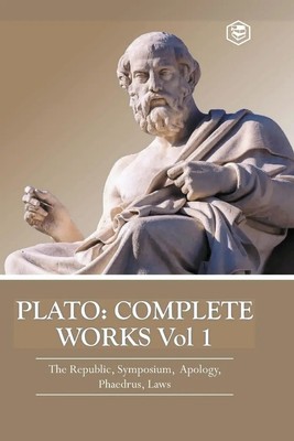 Plato | Complete Works Vol 1 (The Republic, Symposium, Apology, Phaedrus & Laws)