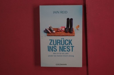 362229 Iain Reid ZURÜCK INS NEST Goldmann Wie ich für ein Jahr wieder bei meinen