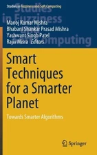 Mishra - Smart Techniques for a Smarter Planet   Towards Smarter Algor - P555z