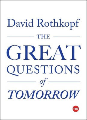 The Great Questions of Tomorrow (TED Books) - hardcover Rothkopf, David