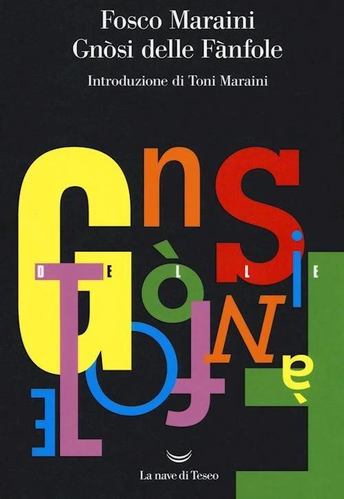 GNOSI DELLE FANFOLE - MARAINI FOSCO, MARAINI T. (Curatore) - La nave di Teseo