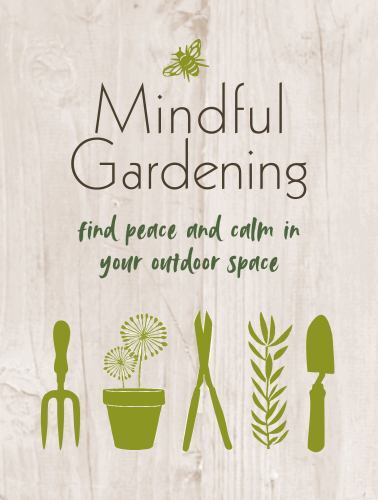 Mindful Gardening: Find peace and calm in your outdoor space by Books New^* - Image 7