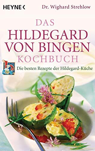 Wighard Strehlo Das Hildegard-von-Bingen-Kochbuch: Die besten Rezept (Tascabile)