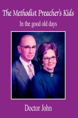 Doctor John - Methodist Preacher's Kids  In the good old days - New ha - X555z