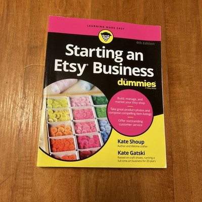 Starting an Etsy Business for Dummies by Kate Shoup and Kate Gatski (2023, Trade