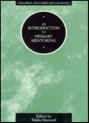 An Introduction to Primary Mentoring (Children, Teachers & Learn