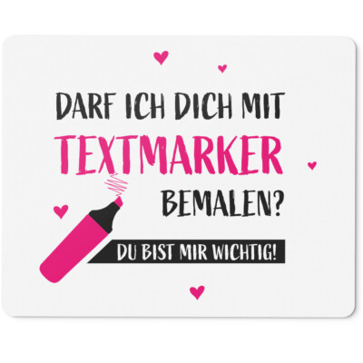 Darf ich dich mit Textmarker bemalen? Du bist mir wichtig! 10401008834