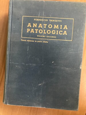 Pathologische Anatomie Band nach Ferruccio Vanzetti ter dritte Ausgabe in Teil