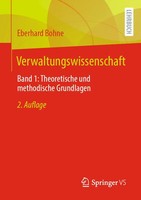 Verwaltungswissenschaft Band 1: Theoretische Und Methodische Grundlagen Bohne