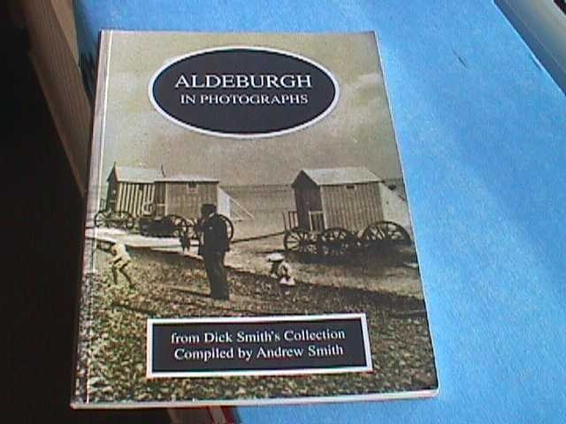 Aldeburgh in Photographs by Andrew Smith - Paperback, 1996