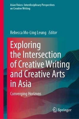 Exploring the Intersection of Creative Writing and Creative A... - 9789819524877
