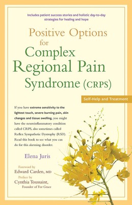 Positive Options for Complex Regional Pain Syndrome (CRPS): Self-Help and Tr...
